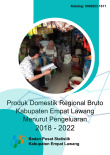 Produk Domestik Regional Bruto Kabupaten Empat Lawang menurut Pengeluaran 2018-2022