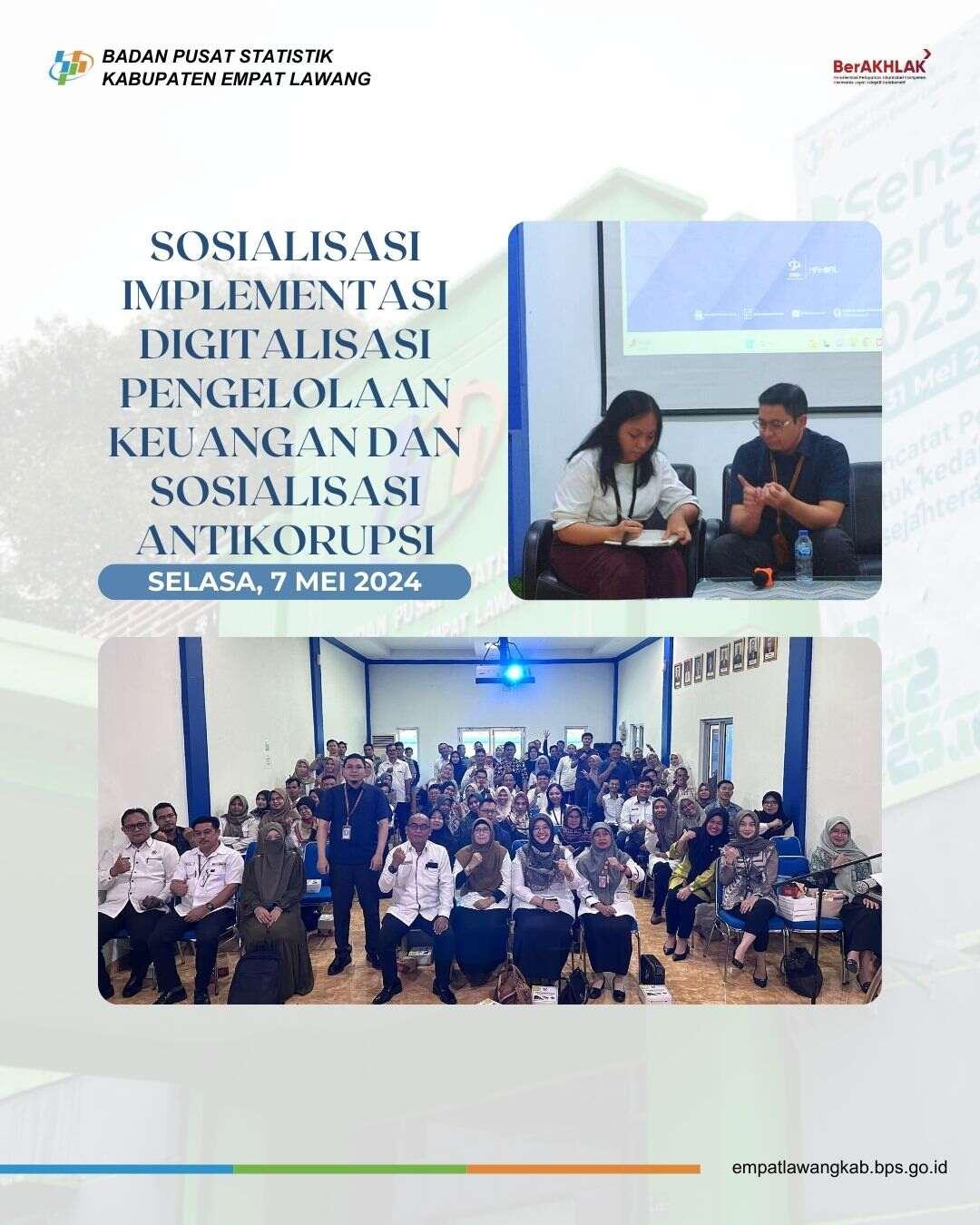 Sosialisasi Implementasi Digitalisasi Pengelolaan Keuangan dan Sosialisasi Antikorupsi Mei 2024