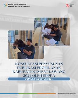 Consultation on the Preparation of the 2024 Empat Lawang Regency Child Profile Publication by DPPPA