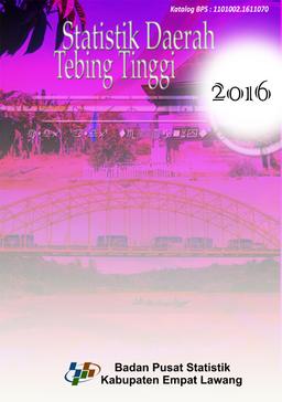 Tebing Tinggi Subdistrict Regional Statistics 2016