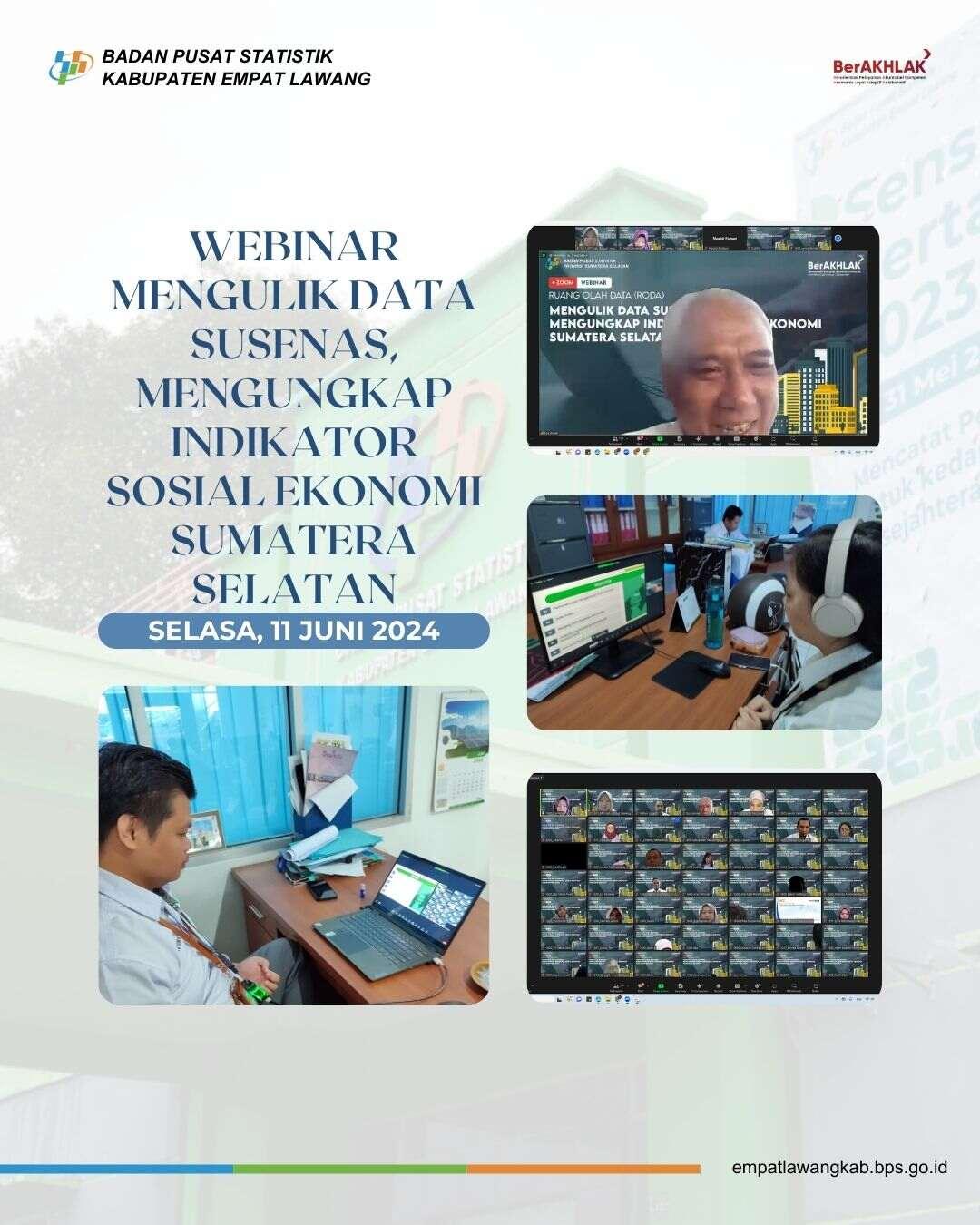 Webinar Mengulik Data Susenas, Mengungkap Indikator Sosial Ekonomi Sumatera Selatan