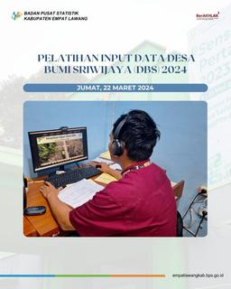 Mengikuti Pelatihan Input Data Desa Bumi Sriwijaya (DBS) 2024